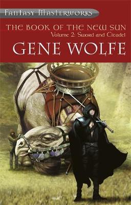 Book of the New Sun: Volume 2: Sword and Citadel
