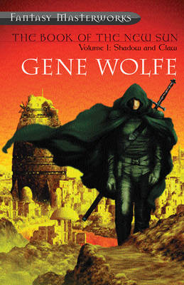 Book Of The New Sun: Volume 1: Shadow and Claw