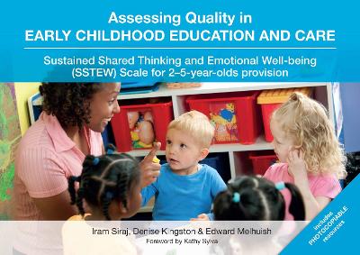 Assessing Quality in Early Childhood Education and Care: Sustained Shared Thinking and Emotional Well-being (SSTEW) Scale for  25-year-olds provision