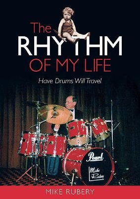 Rhythm of My Life: Have Drums Will Travel