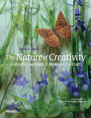Nature of Creativity: A Mindful Approach to Making Art & Craft