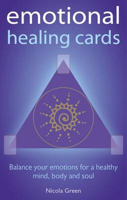 Emotional Healing Cards: Balance Your Emotions for a Healthy Mind, Body and Soul