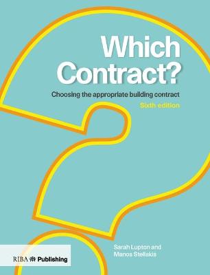 Which Contract?: Choosing the Appropriate Building Contract 6th edition