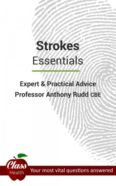 Strokes: Essentials: Expert And Practical Advice; Your Most Vital Questions Answered
