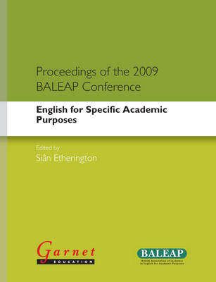 Proceedings of the 2009 BALEAP Conference: English for Specific Academic Purposes Teachers edition