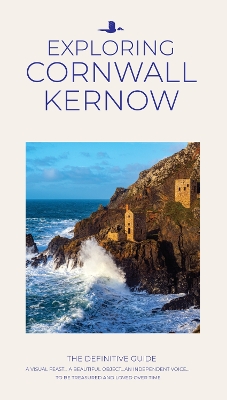 Exploring Cornwall Kernow: The Definitive Guide 10th Enhanced edition