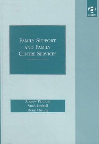 Family Support and Family Centre Services: Issues, Research and Evaluation in the UK, USA and Hong Kong