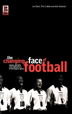Changing Face of Football: Racism, Identity and Multiculture in the English Game
