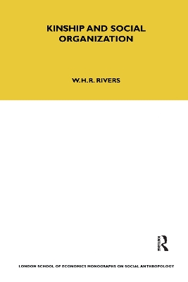 Kinship and Social Organisation: Together with The Genealogical Method of Anthropological Enquiry