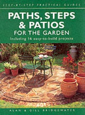Paths, Steps and Patios for the Garden: Including 16 Easy-to-build Projects