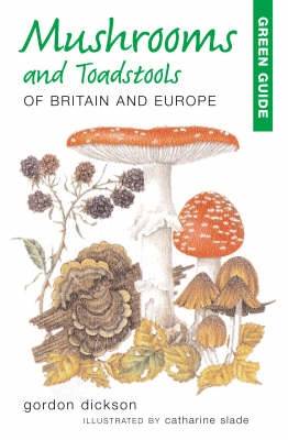 Mushrooms and Toadstools of Britain and Europe 2nd Revised edition