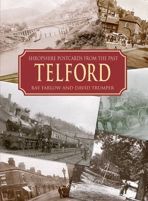 Shropshire Postcards from the Past Telford and Around