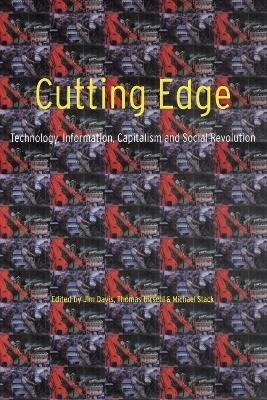 Cutting Edge: Technology, Information, Capitalism and Social Revolution