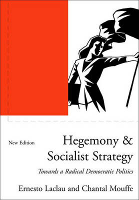 Hegemony and Socialist Strategy: Towards a Radical Democratic Politics 0th edition