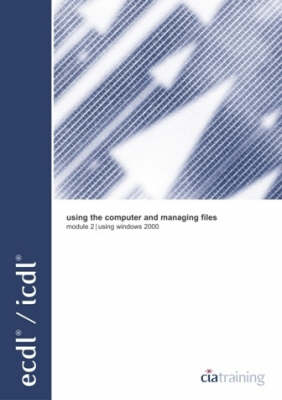 ECDL Syllabus 4.5 Module 2 Using the Computer and Managaing Files Using  Windows 2000