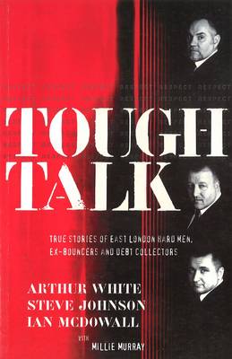 Tough Talk: True Stories of East London's Hardmen