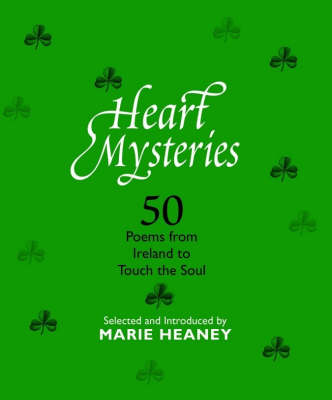 Heart's Mysteries: 50 Poems of Love and Loss from Ireland