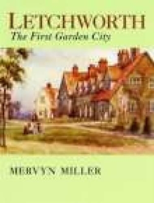 Letchworth: The First Garden City
