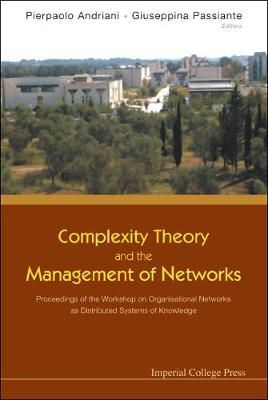 Complexity Theory And The Management Of Networks: Proceedings Of The  Workshop On Organisational Networks As Distributed Systems Of Knowledge