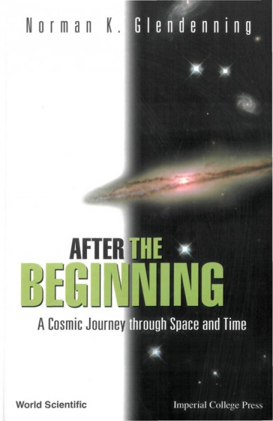 After the Beginning: A Cosmic Journey Through Space and Time illustrated edition