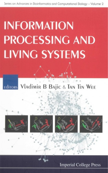 Information Processing and Living Systems illustrated edition