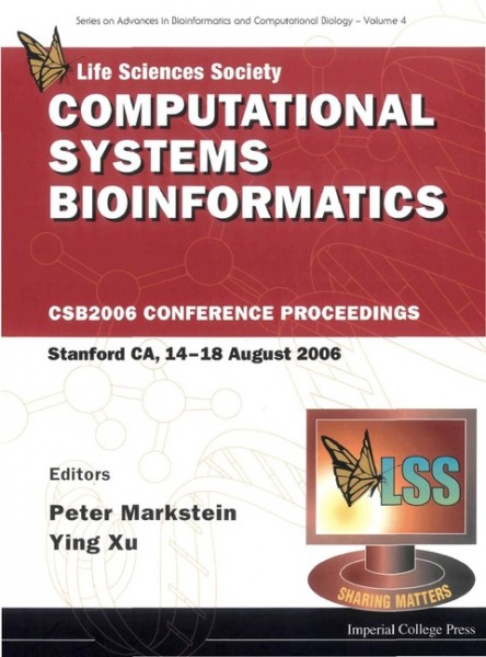Computational Systems Bioinformatics: Proceedings of the Conference CSB 2006 illustrated edition