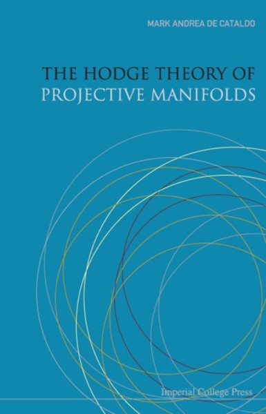 Hodge Theory of Projective Manifolds
