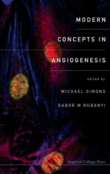 Modern Concepts in Angiogenesis illustrated edition