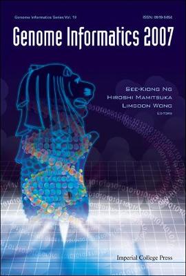 Genome Informatics: Proceedings of the 18th International Conference 2007 illustrated edition, v. 19