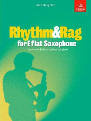 Rhythm & Rag for E flat Saxophone 16 pieces for E flat saxophone & piano