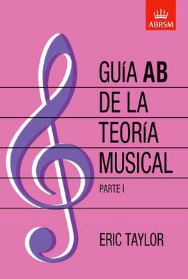Guia AB de la teoria musical Parte 1 Spanish edition