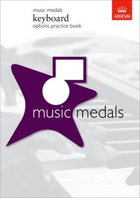 Music Medals: Keyboard Options Practice Book