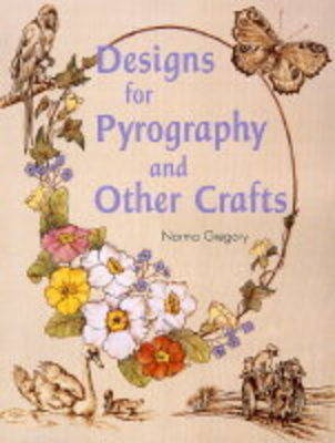 Designs for Pyrography and Other Crafts