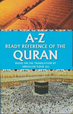 A-Z Ready Reference of the Quran
