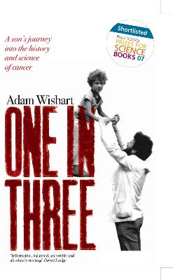 One in Three: A son's journey into the history and science of cancer Main