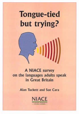 Tongue Tied But Trying?: A NIACE Survey on the Language Adults Speak in Great Britain