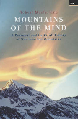 Mountains of the Mind: A History of a Fascination