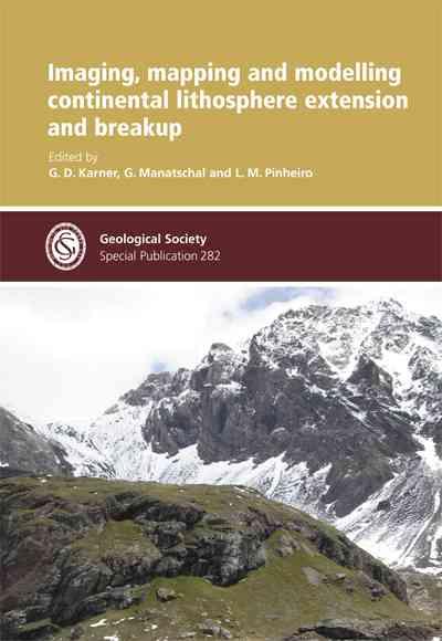 Imaging, Mapping and Modelling Continental Lithosphere Extension and Breakup Illustrated edition