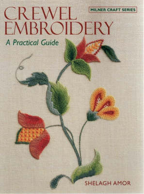 Crewel Embroidery: A Practical Guide