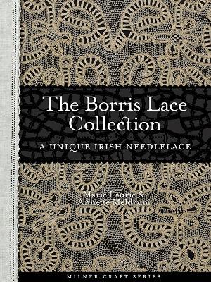 Borris Lace Collection: A Unique Irish Needlelace
