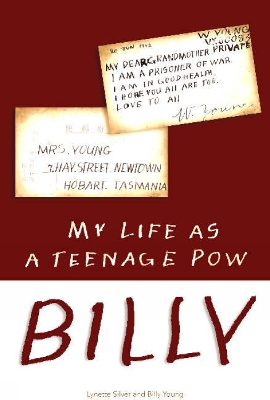 Billy: My Life as a Teenage POW: My Life as a Teenage POW