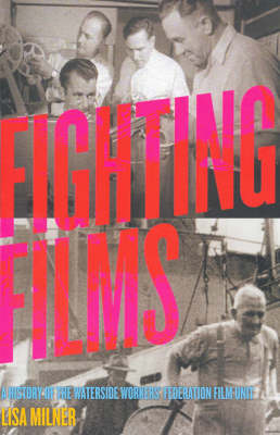 Fighting Films: A History of the Waterside Workers' Federation Film Unit