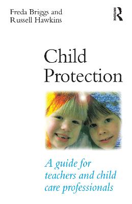 Child Protection: A guide for teachers and child care professionals