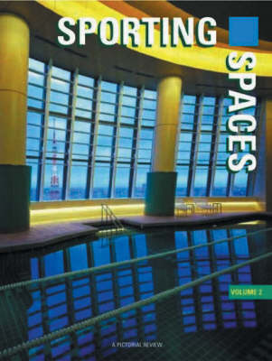 Sporting Spaces: A Pictorial Review, v.2