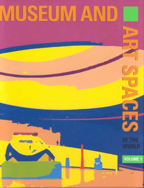 Museum and Art Spaces of the World: A Pictorial Review of Museum and Art Spaces, v. 1