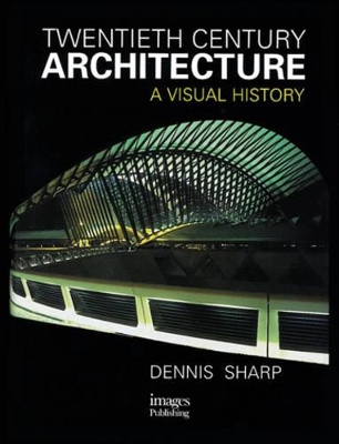 Twentieth Century Architecture: A Visual History
