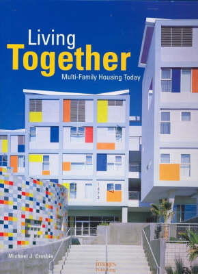 Living Together: Multi-family Housing Today