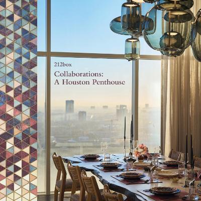 Collaborations: A Houston Penthouse: Collaborations: A Houston Penthouse