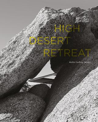 High Desert Retreat: Aidlin Darling Design