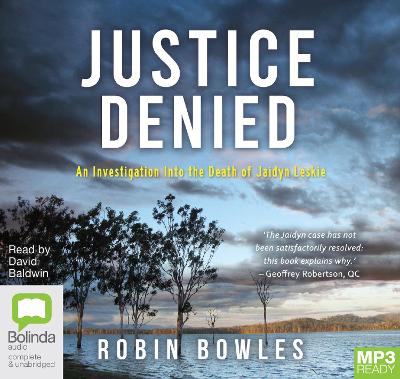 Justice Denied: An Investigation into the Death of Jaidyn Leskie Unabridged edition